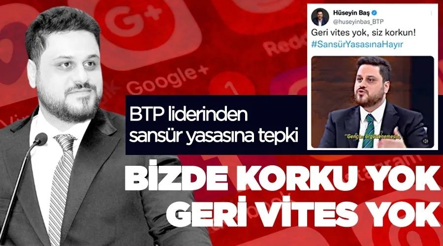 BTP liderinden sansür yasasına tepki