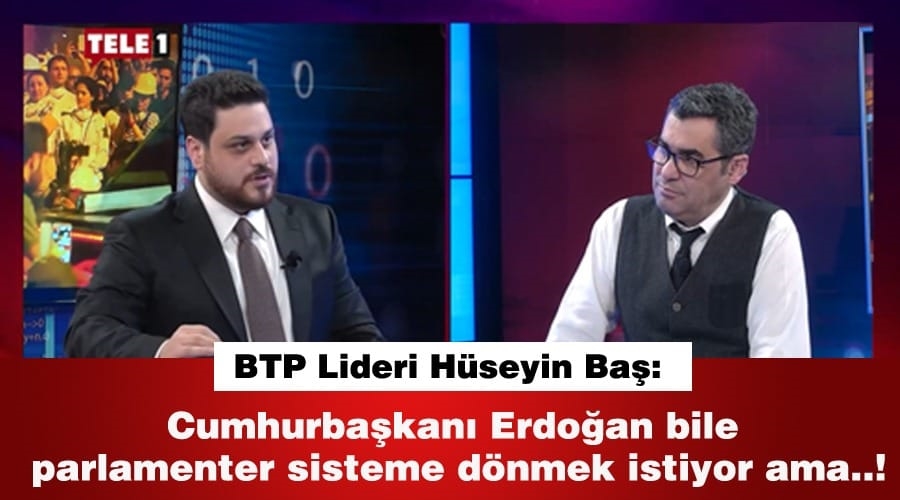 Baş, Cumhurbaşkanı Erdoğan bile parlamenter sisteme dönmek istiyor ama..!