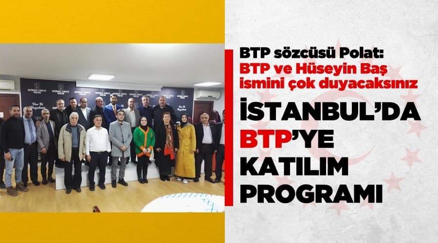 İstanbul’da BTP’ye katılım programı