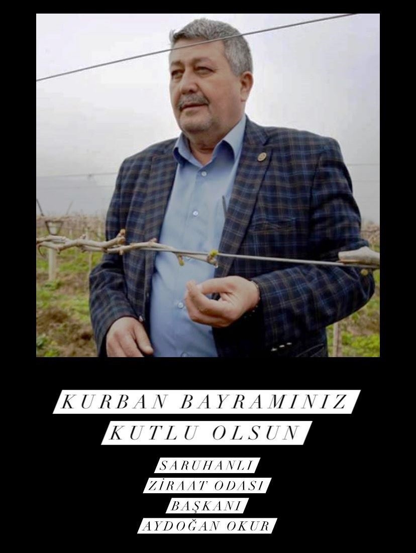 SARUHANLI ZİRAAT ODASI BAŞKANI  AYDOĞAN  OKUR KURBAN BAYRAMI MESAJI