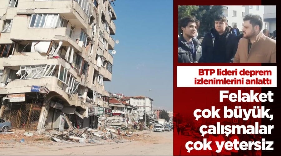   Baş, Felaket çok büyük, çalışmalar çok yetersiz