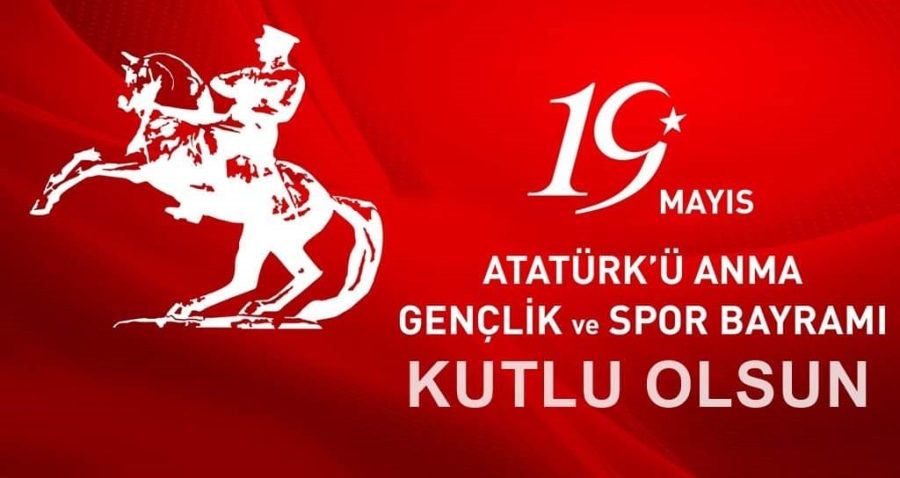 19 MAYIS GENÇLİK VE SPOR BAYRAMI