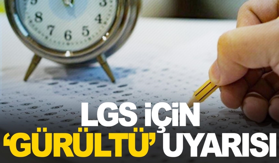 Manisa Çevre, Şehircilik ve İklim Değişikliği İl Müdürlüğü  LGS Gürültü Açiklaması