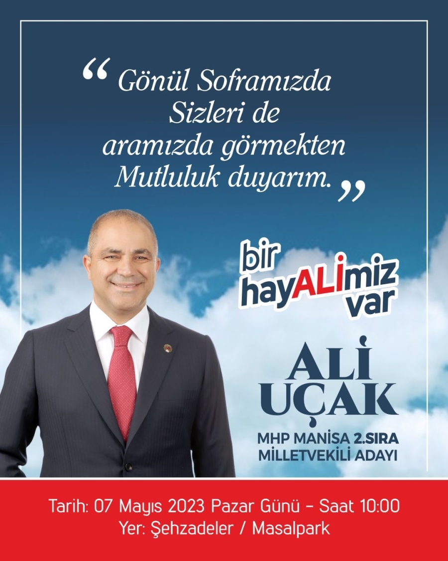 ALİ UÇAK MANİSA MHP 2.SIRA MİLLETVEKİLİ ADAYI