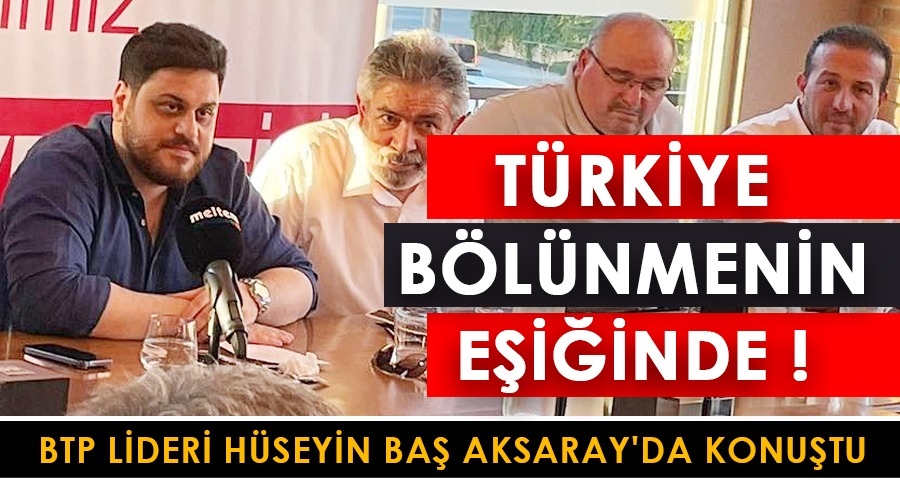 Baş, Türkiye bölünmenin eşiğinde