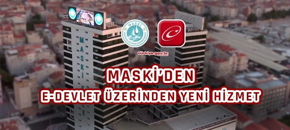 MASKİ Abonelik Devir İşlemleri Artık E- Devlet Üzerinden Kolayca Yapılabiliyor  