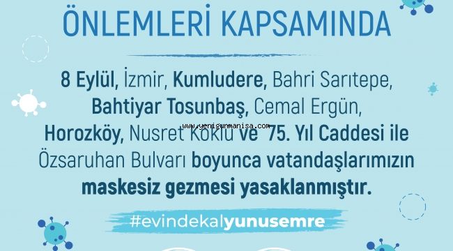 YUNUSEMREDE VATANDAŞLAR DIŞARIDA MASKESİZ GEZEMEYECEK      