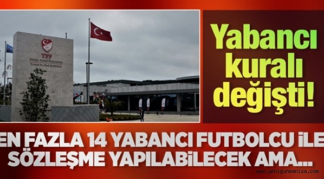 TFF yabancı kuralını değiştirdi....