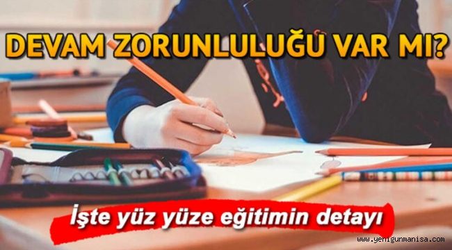 YÜZ YÜZE EĞİTİMDE DETAYLAR BELLİ OLDU