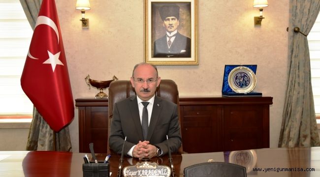 Vali Yaşar Karadeniz’ in Gazi Mustafa Kemal Atatürk’ün Manisa’yı Onurlandırmasının Yıldönümü Mesajı