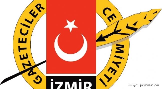 İZMİR GAZETECİLER CEMİYETİ’NDEN ÇAĞRI