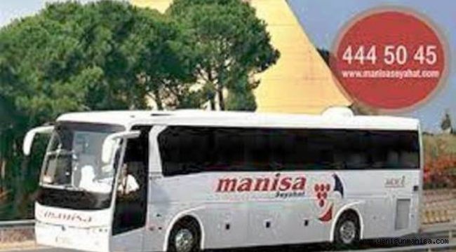Manisa Seyahatte   sefer saatleri belli oldu