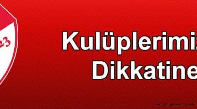 MANİSA ASKF U16 LİGİ BAŞVURUSU İÇİN UYARDI