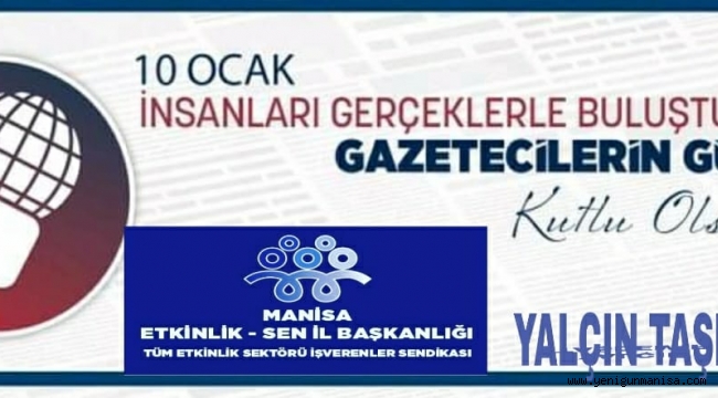 MANİSA ETKİNLİK-SEN İL BAŞKANLIĞINDAN  ÇALIŞAN GAZETECİLER GÜNÜ MESAJI