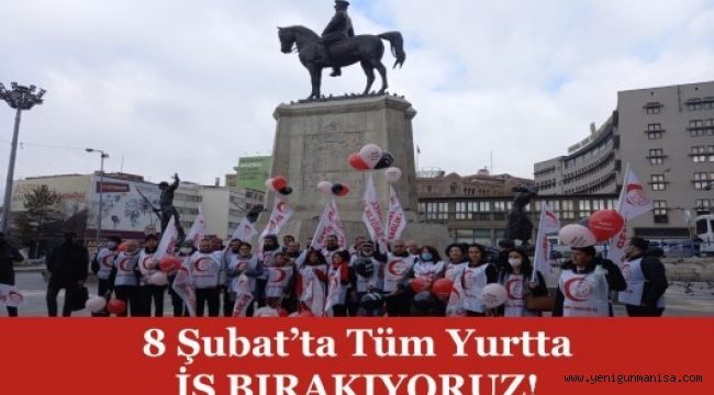 SAĞLIK ÇALIŞANLARIİ 8 ŞUBATTA İŞ BIRAKIYOR