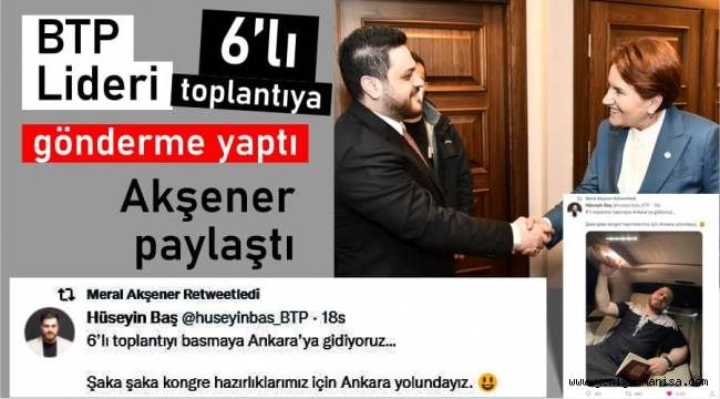 BTP lideri altılı toplantıya gönderme yaptı, Akşener paylaştı