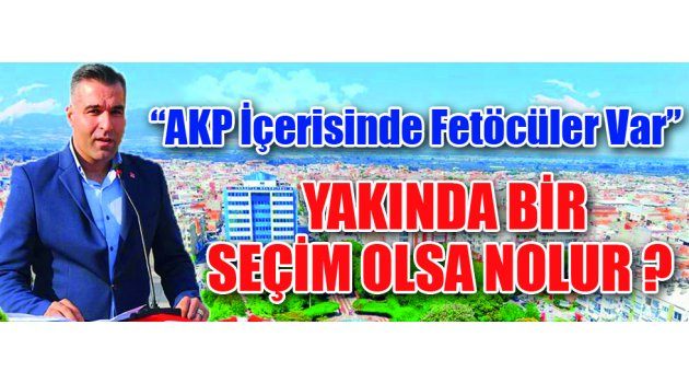 “AKP İçerisinde Fetöcüler Var”
