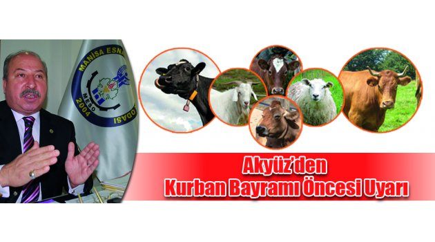 Akyüz’den Kurban Bayramı Öncesi Uyarı