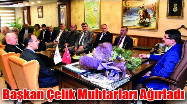Başkan Çelik Muhtarları Ağırladı