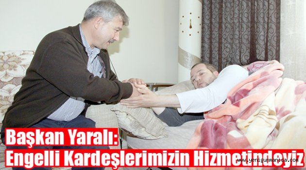 Başkan Yaralı: Engelli Kardeşlerimizin Hizmetindeyiz