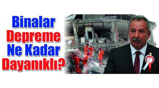 Binalar Depreme Ne Kadar Dayanıklı?