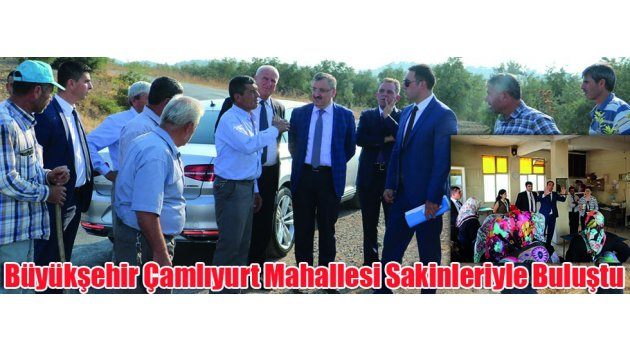 Büyükşehir Çamlıyurt Mahallesi Sakinleriyle Buluştu