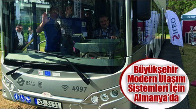 Büyükşehir Modern Ulaşım Sistemleri İçin Almanya’da