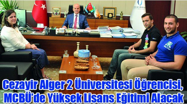  Cezayir Alger 2 Üniversitesi Öğrencisi, MCBÜ’de Yüksek Lisans Eğitimi Alacak