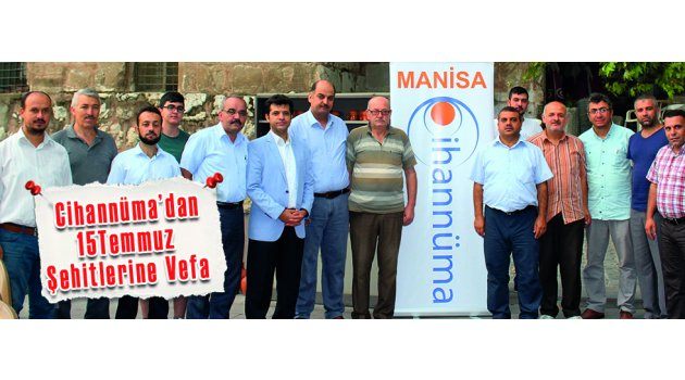 Cihannüma’dan15 Temmuz Şehitlerine Vefa
