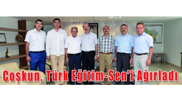 Coşkun, Türk Eğitim-Sen’i Ağırladı