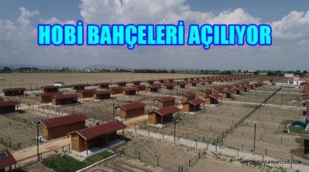 HOBİ BAHÇELERİ AÇILIYOR