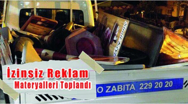 İzinsiz Reklam Materyalleri Toplandı