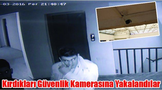 Kırdıkları Güvenlik Kamerasına Yakalandılar