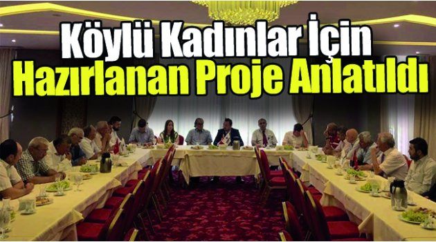  Köylü Kadınlar İçin Hazırlanan Proje Anlatıldı