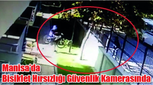 Manisa’da Bisiklet Hırsızlığı Güvenlik Kamerasında