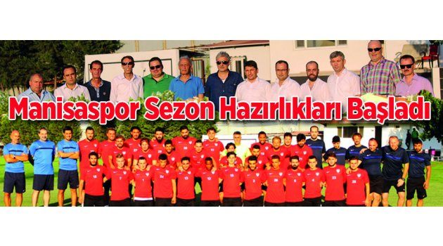 Manisaspor Sezon Hazırlıkları Başladı