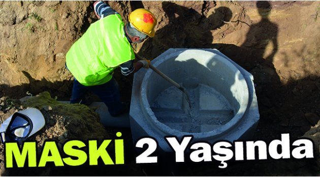 MASKİ 2 Yaşında