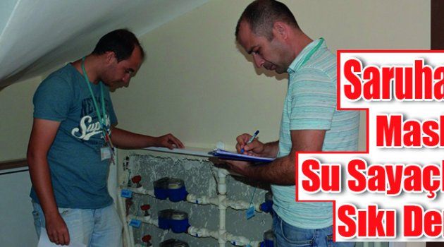 Maski’den Su Sayaçlarına Sıkı Denetim
