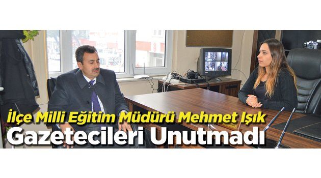 Mehmet Işık Gazetecileri Unutmadı