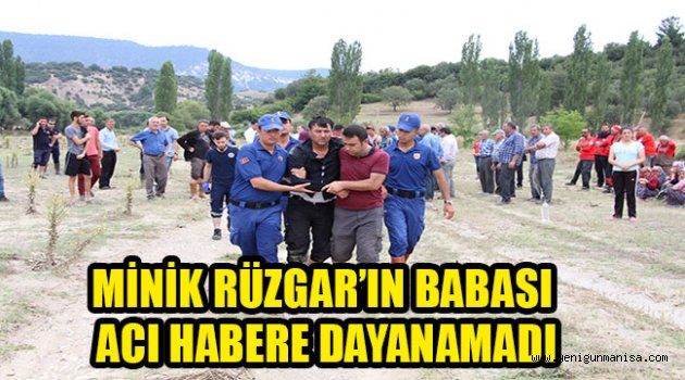 MİNİK RÜZGAR’IN BABASI ACI HABERE DAYANAMADI