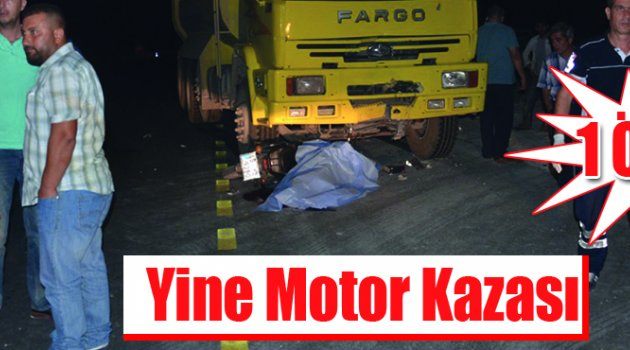 Motosiklet Kamyonun Altına Girdi; 1 Ölü