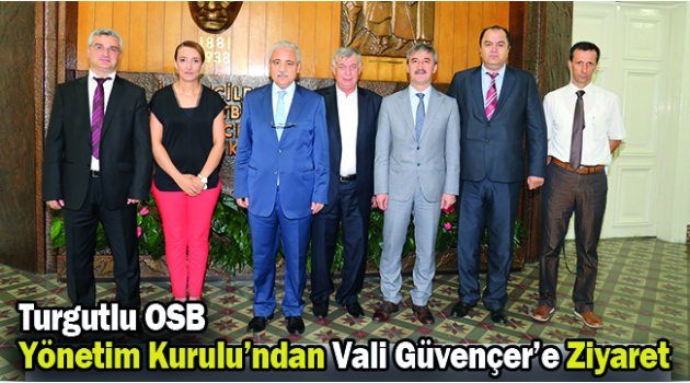 OSB Yönetim Kurulu’ndan Vali Güvençer’e Ziyaret