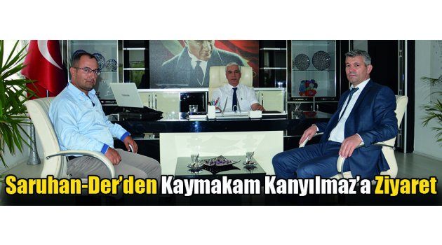 Saruhan-Der’den Kaymakam Kanyılmaz’a Ziyaret
