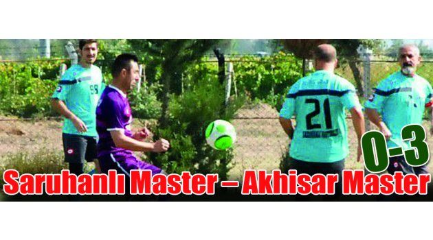 Saruhanlı Master – Akhisar Master (0-3)