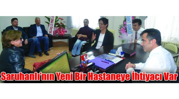 Saruhanlı’nın Yeni Bir Hastaneye İhtiyacı Var