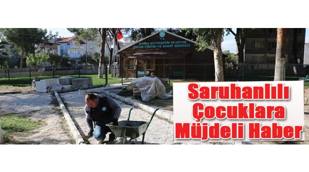 Saruhanlılı Çocuklara Müjdeli Haber