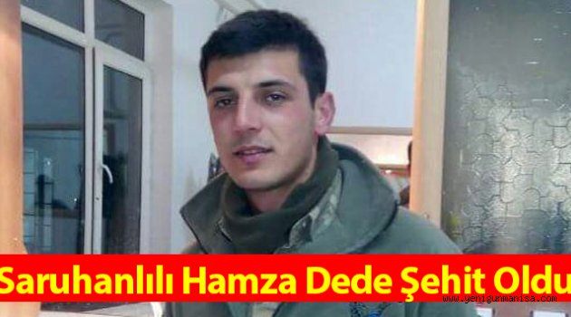 Saruhanlılı Hamza Dede Şehit Oldu