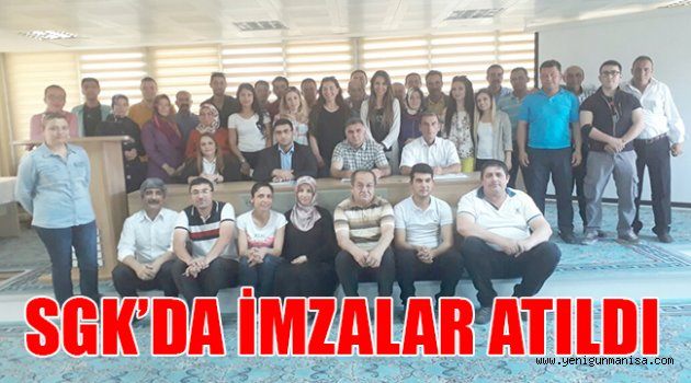 SGK’DA İMZALAR ATILDI