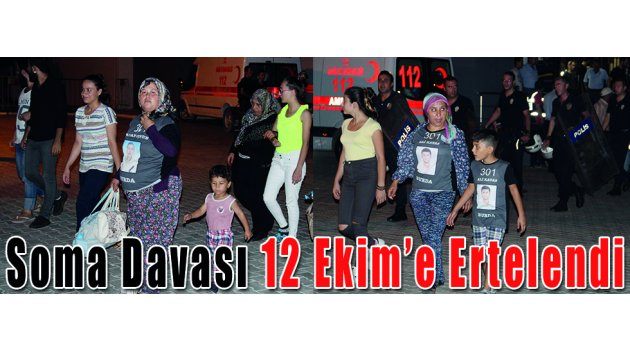 Soma Davası 12 Ekim’e Ertelendi