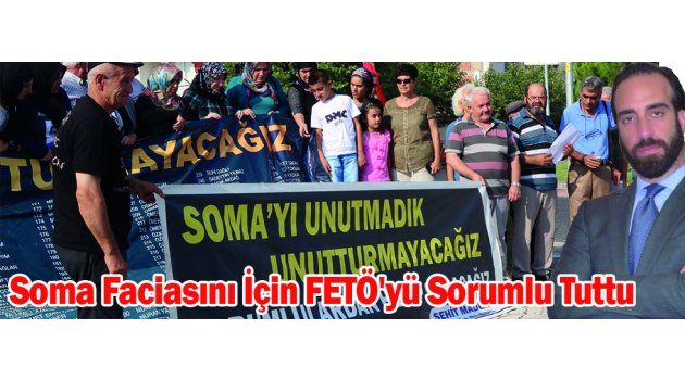 Soma Faciasını İçin FETÖ